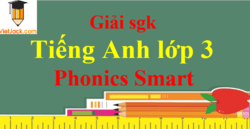 Tiếng Anh lớp 3 Phonics Smart | Giải Tiếng Anh lớp 3 (hay, chi tiết)