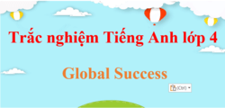 Trắc nghiệm Tiếng Anh lớp 4 Global Success (có đáp án)