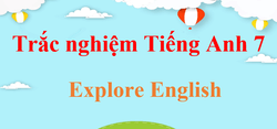 1000 Bài tập trắc nghiệm Tiếng Anh 7 Explore English (có đáp án)