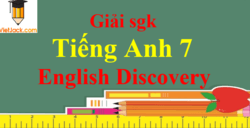 Tiếng Anh 7 English Discovery | Giải bài tập Tiếng Anh 7 (hay, chi tiết)