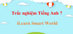 1000 Bài tập trắc nghiệm Tiếng Anh 7 Smart World (có đáp án)