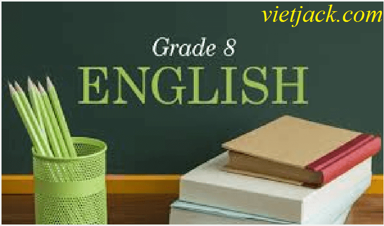 Tiếng Anh 8 mới | Soạn Tiếng Anh 8 mới