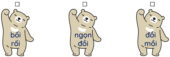 Trắc nghiệm Tiếng Việt lớp 1 Bài 101 (có đáp án): ôi, ơi | Cánh diều