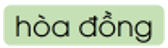 Trắc nghiệm Tiếng Việt lớp 1 Bài 113 (có đáp án): oa, oe | Cánh diều