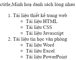 Trong đoạn mã HTML ở Ví dụ 7 nếu thay cặp thẻ ul /ul thành ol /ol