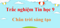 500 câu trắc nghiệm Tin học 9 Chân trời sáng tạo (có đáp án) | Trắc nghiệm Tin 9