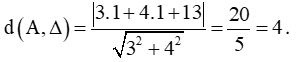 Khoảng cách từ điểm A(1; 1) đến đường thẳng denta: 3x + 4y + 13 = 0 bằng