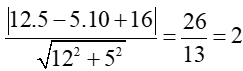 Trong mặt phẳng Oxy, cho điểm S(x; y) di động trên đường thẳng d: 12x – 5y + 16 = 0