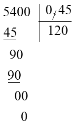 Đặt tính rồi tính 54 : 0,45