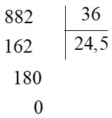 Đặt tính rồi tính 882 : 36