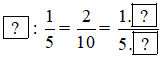 Ta có: 1/5 = 2/10 vì 1.10= 5.2 (quy tắc bằng nhau của hai phân số)