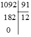 Tìm thương và số dư (nếu có) của các phép chia sau a) 1 092 : 91