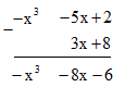 Tìm hiệu sau theo cách đặt tính trừ: (-x^3 - 5x + 2) - (3x + 8)