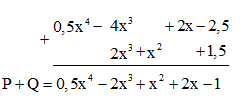 Cho hai đa thức M = 0,5x^4 - 4x^3 + 2x - 2,5 và N = 2x^3 + x^2 + 1,5