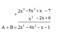 Đặt tính cộng để tìm tổng của ba đa thức sau: A = 2x^3 - 5x^2 + x - 7
