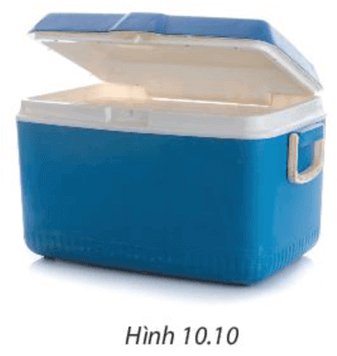 Một chiếc thùng giữ nhiệt (H.10.10) có lòng trong có dạng một hình hộp chữ nhật với chiều dài 50 cm