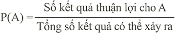Mô tả xác suất bằng tỉ số lớp 8 (Lý thuyết Toán 8 Chân trời sáng tạo) 