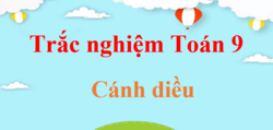 1000 Bài tập trắc nghiệm Toán 9 Cánh diều (có đáp án)