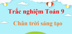 1000 Bài tập trắc nghiệm Toán 9 Chân trời sáng tạo (có đáp án)