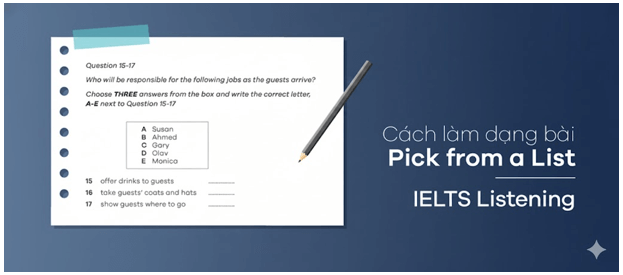 Cách chinh phục dạng bài Pick from a list trong bài thi IELTS Listening