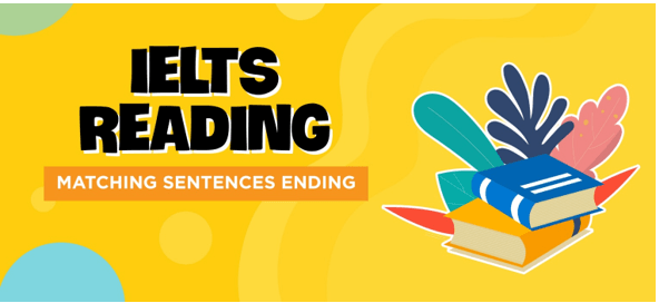 Cách chinh phục dạng Matching Sentence Endings dễ hiểu nhất