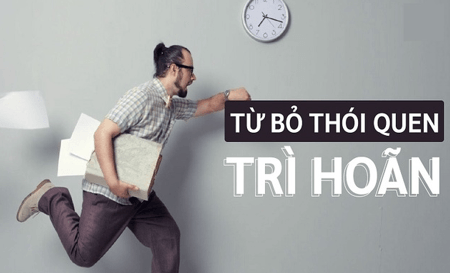 10+ Nghị luận xã hội 200 chữ về sự trì hoãn (siêu hay)