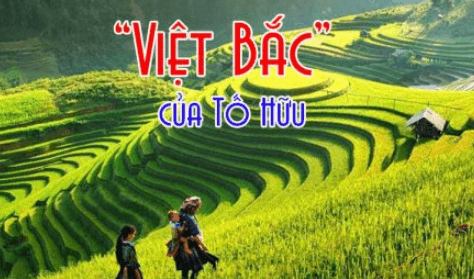 [Năm 2022] Tính dân tộc trong bài thơ Việt Bắc của Tố Hữu xem nhiều nhất (10 mẫu)