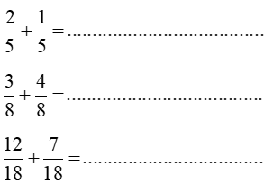 Vở bài tập Toán lớp 4 Cánh diều Bài 73: Cộng các phân số cùng mẫu số