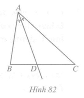 Trong tam giác ABC (Hình 82), tia phân giác góc A cắt cạnh BC tại điểm D. Khi đó đoạn thẳng AD