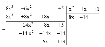 Tính: a) ( x^3 + 1) : ( x^2 – x + 1) ; b) ( 8x^3 – 6x^2 + 5) : ( x^2 + x + 1) (ảnh 623)