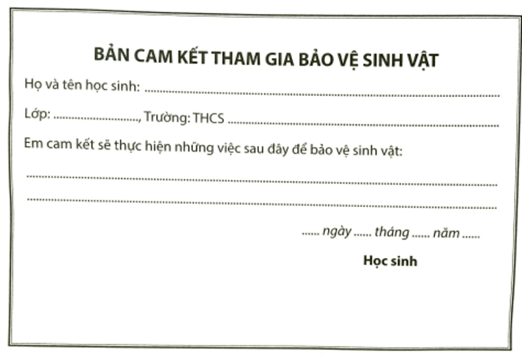 Điền nội dung cam kết của em để tham gia bảo vệ sinh vật theo mẫu dưới đây