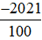 Viết phân số -2021/100 dưới dạng số thập phân, ta được kết quả là: