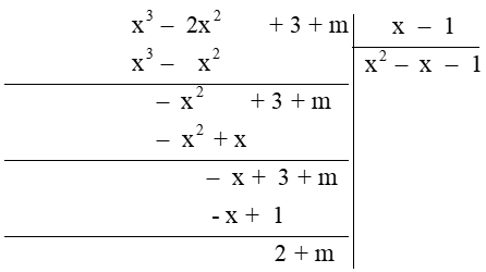 Cho đa thức A = m + 3 – 2x^2 + x^3; B = x – 1 (m ∈ ℤ)