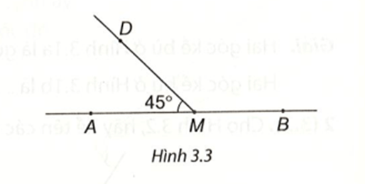 Cho Hình 3.3, biết góc DMA =45°. Tính số đo góc DMB