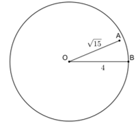 Chọn phương án đúng. Cho đường tròn (O; 4 cm) và hai điểm A, B. Biết rằng OA = căn bậc hai 15 cm