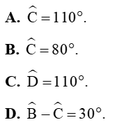 Chọn phương án đúng. Cho tứ giác ABCD nội tiếp một đường tròn với góc A =70 độ, góc B = 100 độ