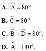 Chọn phương án đúng. Cho tứ giác ABCD nội tiếp một đường tròn có góc A - góc C = 100 độ