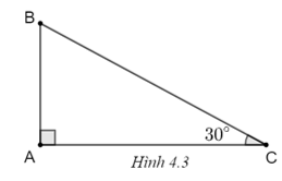 Chọn phương án đúng. Cho tam giác ABC có góc A=90 độ và góc C=30 độ như trên Hình 4.3. Tìm khẳng định sai trong các khẳng định sau